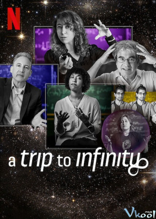 Hành Trình Tới Vô Tận - A Trip To Infinity