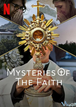 Những Bí Ẩn Của Đức Tin - Mysteries Of The Faith